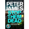 Stop Them Dead: A Ruthless Crime, a Race Against Time (James Peter)