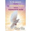 Cesta ke zdraví člověka skrze uzdravení duše - Sergej N. Lazarev