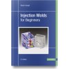 Injection Molds for Beginners (Dangel Rainer)