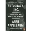 Autocracy, Inc - Anne Applebaum, Penguin Books Ltd