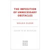 The Imposition of Unnecessary Obstacles (Malka Older)(Pevná)