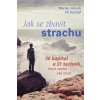 Jak se zbavit strachu - Kuchař Jiří, Jelínek Marian