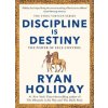Discipline Is Destiny: The Power of Self-Control