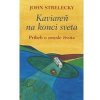 Kaviareň na konci sveta Príbeh o zmysle života - Strelecky John