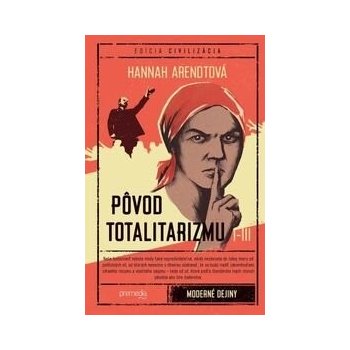 Pôvod totalitarizmu I-III - Hannah Arendt