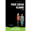 Proč Západ vládne... - Ian Morris