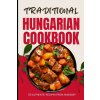 Traditional Hungarian Cookbook (Ava Baker)(Brožovaná)