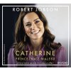 Catherine: princezna z Walesu - Robert Jobson