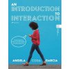 An Introduction to Interaction: Understanding Talk in the Workplace and Everyday Life (Garcia Angela Cora)