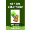 E-kniha Aby zas bylo ticho - Ota Karel