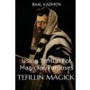 Tefillin Magick: Using Tefillin For Magickal Purposes