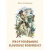 Prostonárodné slovenské rozprávky-Zväzok III. - Pavol Dobšinský