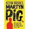 Martyn Pig - Kevin Brooks, Chicken House