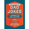 World's Greatest Dad Jokes: The Complete Collection (The Heirloom Edition)