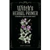 Witch's Herbal Primer (Amy Cesari,Amy Cesari)(Pevná)