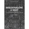 Intelektuálové a masy - John Carey