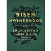 Risen Motherhood