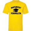 Maturita? Formalita Dámske Yellow