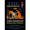 Mother and Other Unsavory Plays