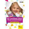 Hry v materskej škole pre deti od dvoch rokov - Barbora Kováčová, Lucie Víchová, Katarína Dutková