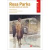ROSA PARKS LA LUCHA CONTRA EL RACISMO (PAOLA CAPRIOLO,GLORIA GARCIA)(Brožovaná)