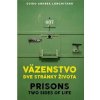 Väzenstvo dve stránky života / Prisons two sides of life - Guido Andrea Longhitano