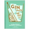Gin Made Me Do It (JASSY DAVIS)(Pevná)