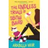 Endless Trials of Tabitha Baird (Weir Arabella)