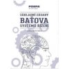 Základní zásady Baťova systému řízení - Zdeněk Rybka