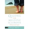 Qigong for Multiple Sclerosis - Salinger, F.R.; Davidson, Nigel; Mills, Simon; Ruddy, Noel