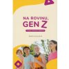 Na rovinu, Gen Z - Ocilková Renáta