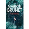 Plein Gris (Marion Brunet)(Brožovaná)