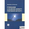 Fyziologie a klinické aspekty pohybové aktivity