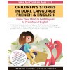 Children's Stories in Dual Language French & English (Talk in French)(Pevná)