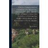 Cesta z království Ceského do Benátek, odtud do zeme Svaté, zeme Judské a dále do Egypta, a potom na horu Oreb, Sinai a sv. Kateriny v pusté Arabii