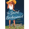 The Secret Bridesmaid (Birchall Katy)