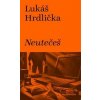 Neutečeš - Hrdlička Lukáš