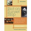 Riot on Sunset Strip: Rock n Rolls Last Stand in Hollywood (Revised Edition) (Priore Domenic)