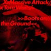 Massive Attack,Tom Waits - BOOTS ON THE GROUND (13