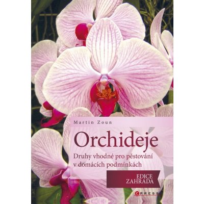 Orchideje - druhy vhodné pro pěstování v domácích podmínkách Martin Zoun