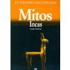 Mitos incas (Gary Urton,José Miguel Serrano)(Brožovaná)