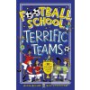 Football School Terrific Teams:… (Alex Bellos,Ben Lyttleton)