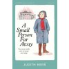 A Small Person Far Away (Judith Kerr)(Brožovaná)
