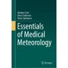 Essentials of Medical Meteorology (Mladjen Ćuric,Oliver Zafirovski,Vlado Spiridonov)(Pevná)