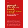 Mrazík s pendrekem v ruce - Alexandr Mitrofanov