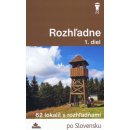 Rozhľadne 1. diel