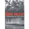 Dark Valley (Piers Brendon)(Brožovaná)