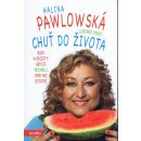 Chuť do života - Halina Pawlowská, Lubomír Teprt