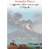 Leggende, fatti e meraviglie di Napoli
