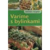 Varíme s bylinkami - babičkin receptár